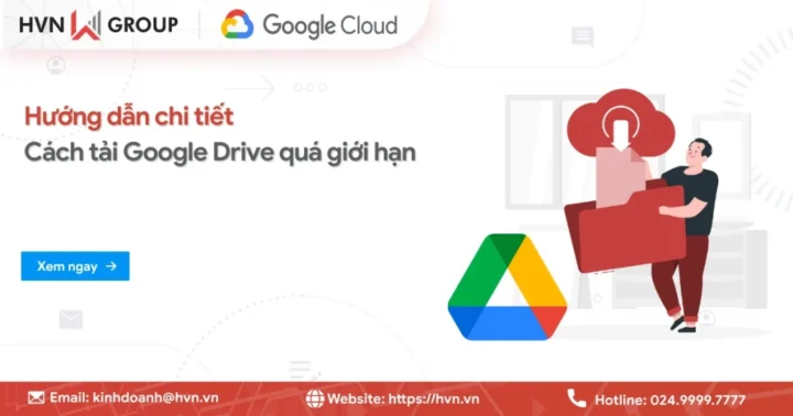 Cách Tải Video Drive Khi Quá Ngach Tải: Giải Pháp Toàn Diện 2024