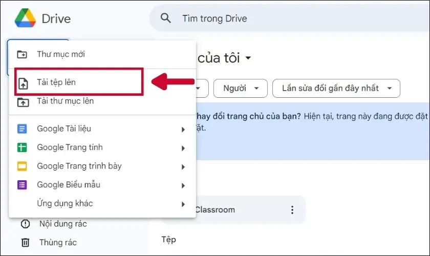 Chọn Tải tệp lên để upload video lên Google Drive từ máy tính