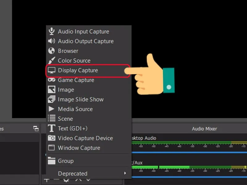 Chọn tùy chọn Display Capture trong OBS Studio để bắt đầu live stream màn hình máy tính chơi game