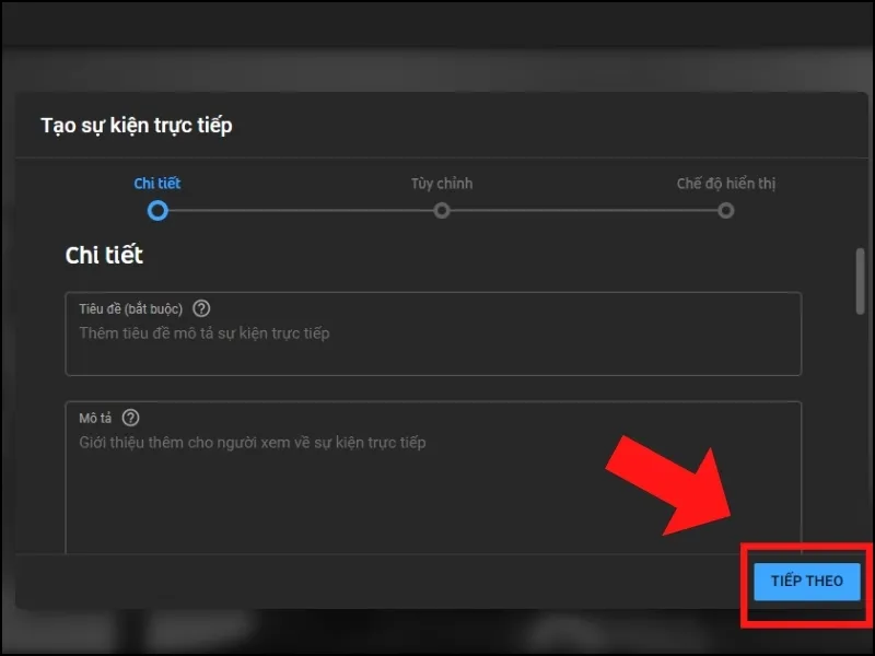 Giao diện thiết lập buổi livestream trên YouTube, với các tùy chọn điền thông tin và bấm 'Tiếp theo' để bắt đầu