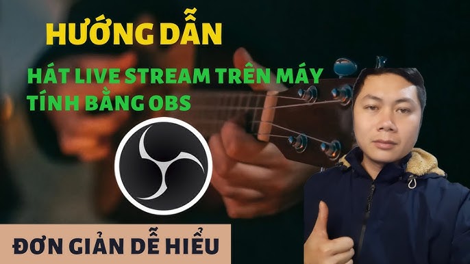 Cách live trên obs: Hướng Dẫn Toàn Diện Từ A-Z Để Phát Sóng Chuyên Nghiệp