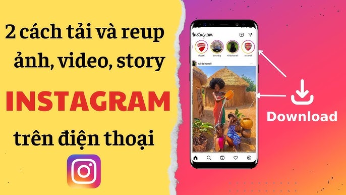 cách tải ảnh và video trên instagram: Hướng dẫn chi tiết từ A đến Z