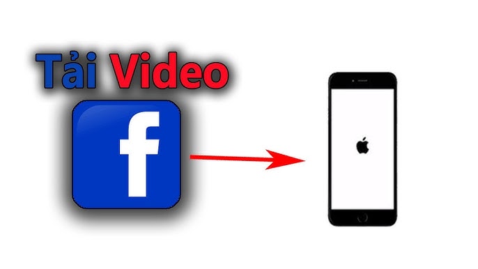 Hướng Dẫn Chi Tiết Cách Tải Video Từ Facebook Về iPhone 5S Đơn Giản, Nhanh Chóng