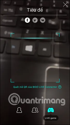 Màn hình quét mã QR của Bigo Live trên điện thoại, đồng bộ tài khoản với phiên bản Bigo Live trên máy tính