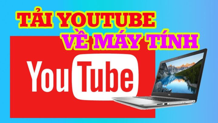 Cách Tải Video Về Máy Tính Dịch: Hướng Dẫn Chi Tiết Lưu Trữ và Tối Ưu Nguồn Dữ Liệu Video