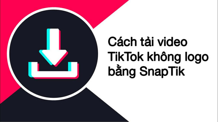 Hướng Dẫn Chi Tiết Cách Tải Video Từ TikTok Về Điện Thoại Nhanh Chóng Không Logo