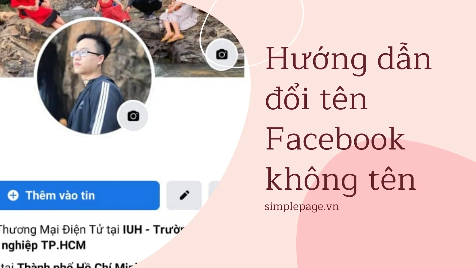 cách đổi tên facebook không tên Thành Công Tuyệt Đối: Hướng Dẫn Chi Tiết Và Khắc Phục Lỗi