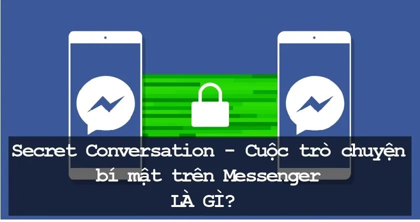Cách Khôi Phục Cuộc Trò Chuyện Bí Mật Trên Facebook Messenger: Giải Pháp Chuyên Sâu Về Mã Hóa Đầu Cuối và Dữ Liệu Tự Hủy