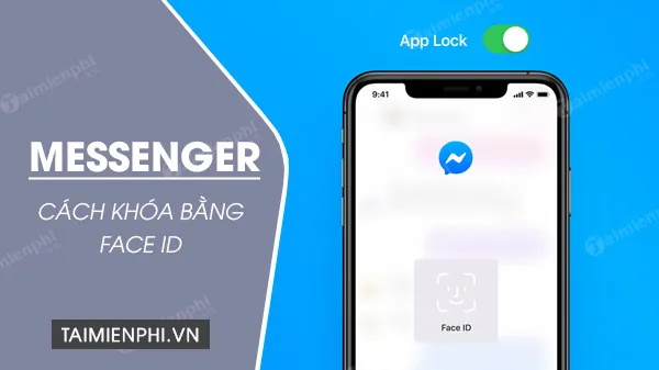 cách khoá messenger trên facebook: Hướng Dẫn Chi Tiết Bảo Mật Bằng Tính Năng Khóa Ứng Dụng Face ID/Touch ID