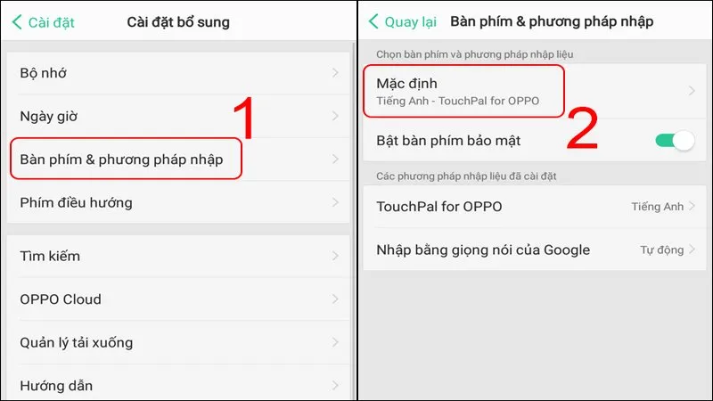 Bàn phím Oppo: Bàn phím và phương thức nhập > Mặc định > Chọn bàn phím
