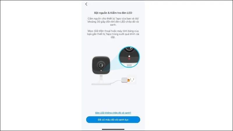 Bật nguồn camera TP-Link Tapo để bắt đầu quá trình kết nối Wi-Fi