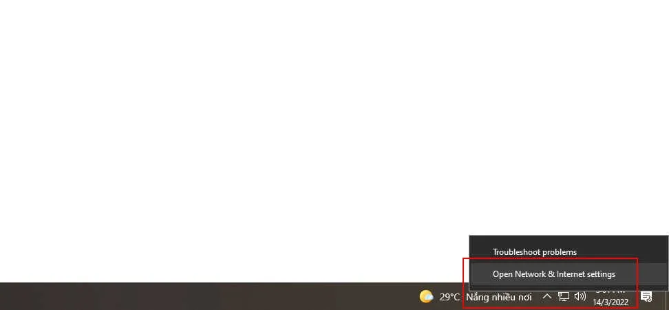 Biểu tượng mạng máy tính, nhấn chuột phải chọn Open Network & internet settings