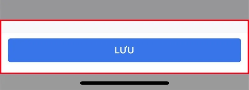 Bước 5: Nhấn Lưu để xác nhận và hoàn tất quá trình chỉnh sửa thông tin