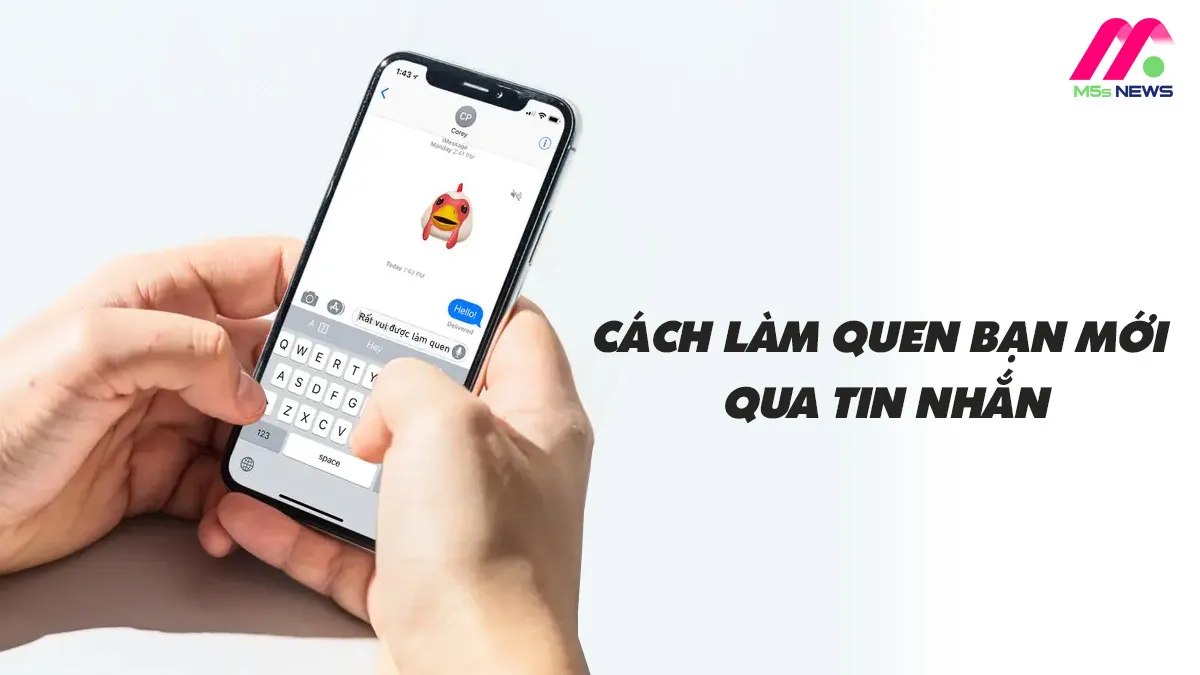 Cách làm quen bạn mới qua tin nhắn