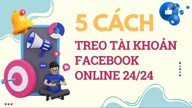 cách online facebook 24 24 Chuyên Nghiệp: Hướng Dẫn Kích Hoạt Trạng Thái Hoạt Động Liên Tục Tối Ưu Hiệu Suất Kinh Doanh