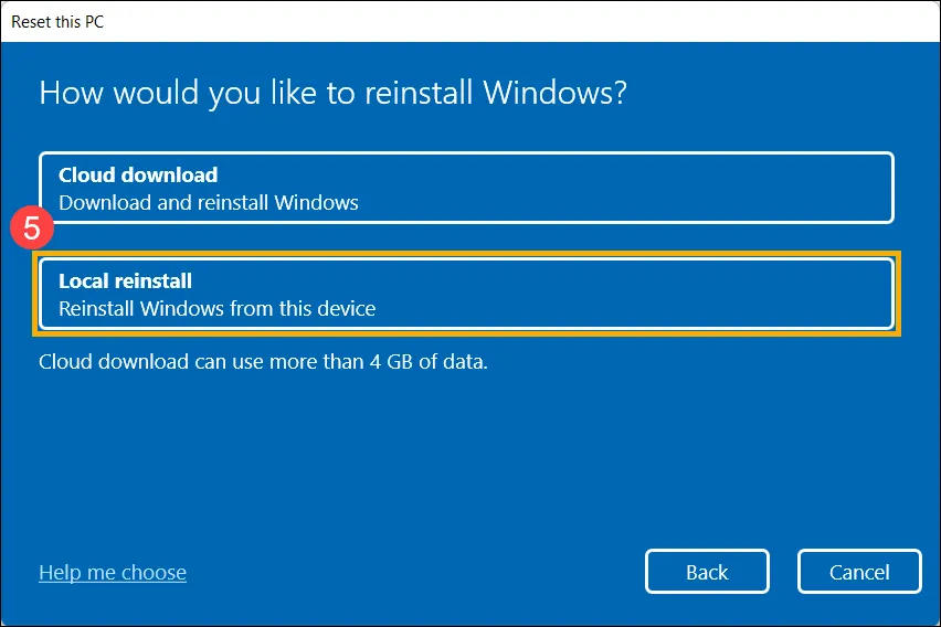Chọn Cài đặt lại cục bộ hoặc Tải xuống đám mây khi xóa mọi thứ Windows 11