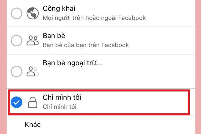 Chọn chế độ "Chỉ mình tôi" là cách để ẩn bạn bè trên facebook hiệu quả nhất