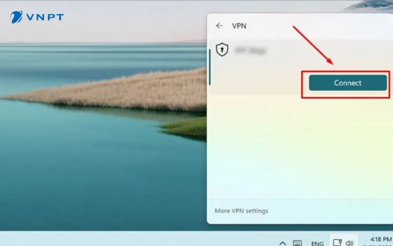 Chọn kết nối VPN và nhấn Connect trên laptop