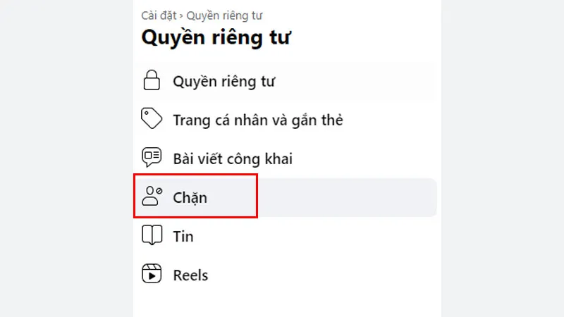 Chọn mục Chặn trong cài đặt quyền riêng tư để thực hiện gỡ chặn