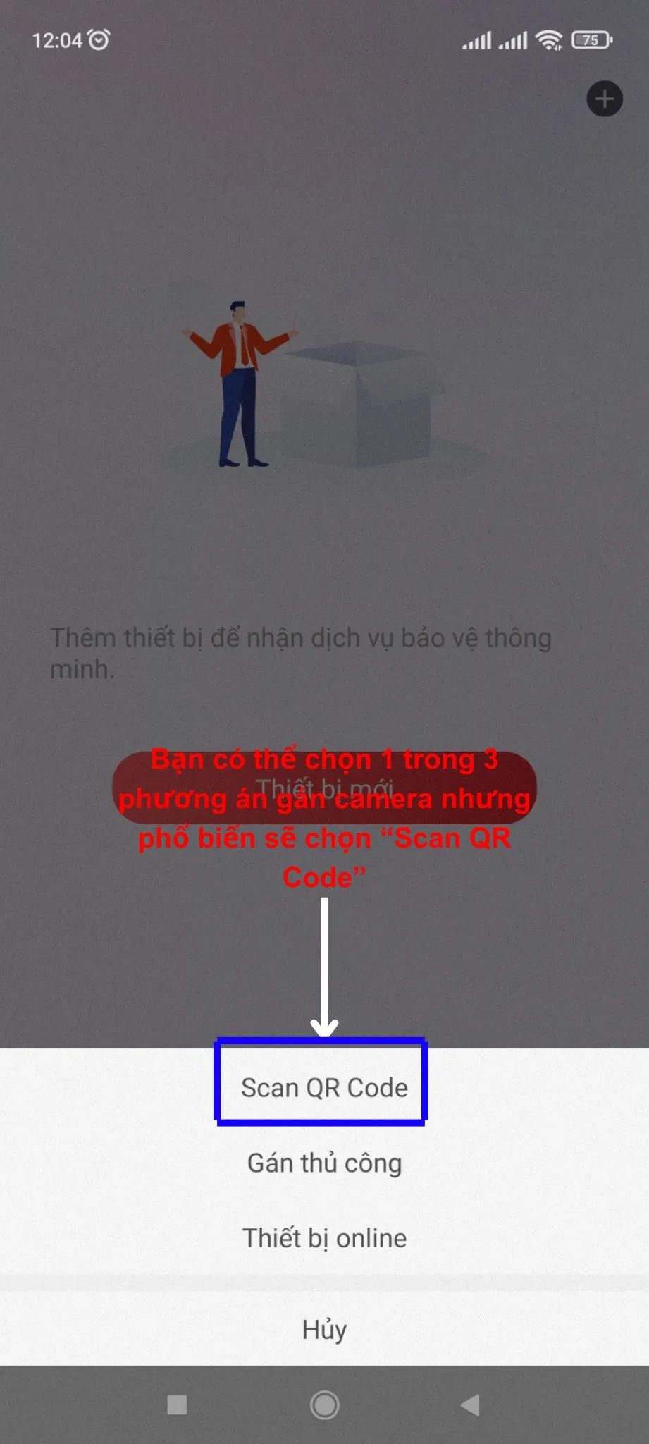 Chọn phương thức quét mã QR để gán thiết bị camera Hikvision vào Hik-Connect