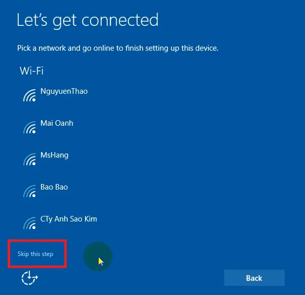 Click Skip this step để bỏ qua kết nối Wi-Fi