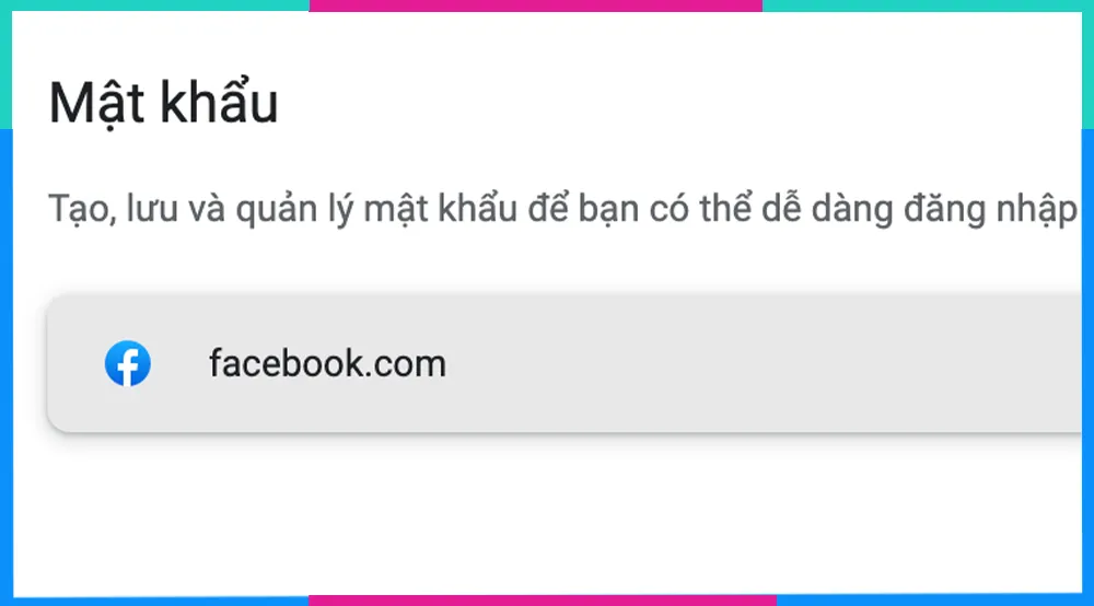Danh sách mật khẩu Facebook đã được lưu trong Chrome PC
