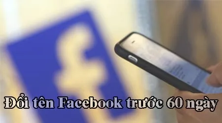 cách đổi tên facebook trước 60 ngày trên điện thoại: Hướng dẫn chi tiết và toàn diện 2025