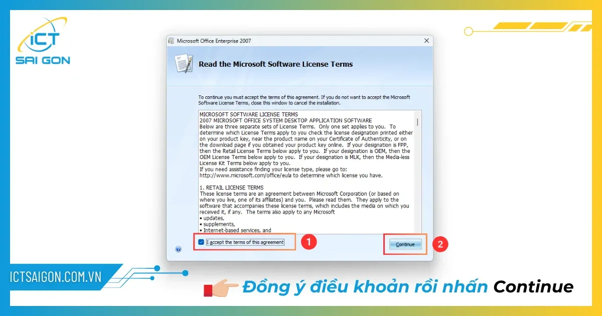 Đồng ý điều khoản sử dụng phần mềm Microsoft Office 2007 và nhấn Continue