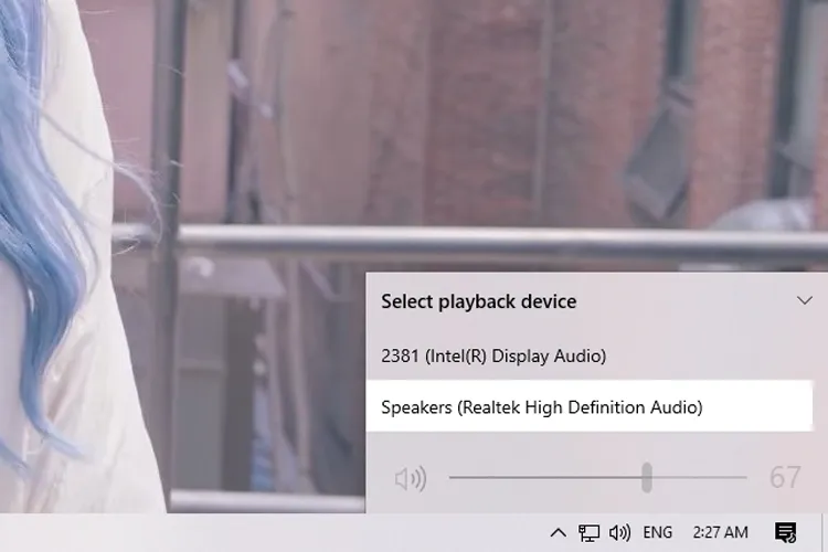 Giao diện kiểm tra và chọn nguồn đầu ra âm thanh trên Windows 10