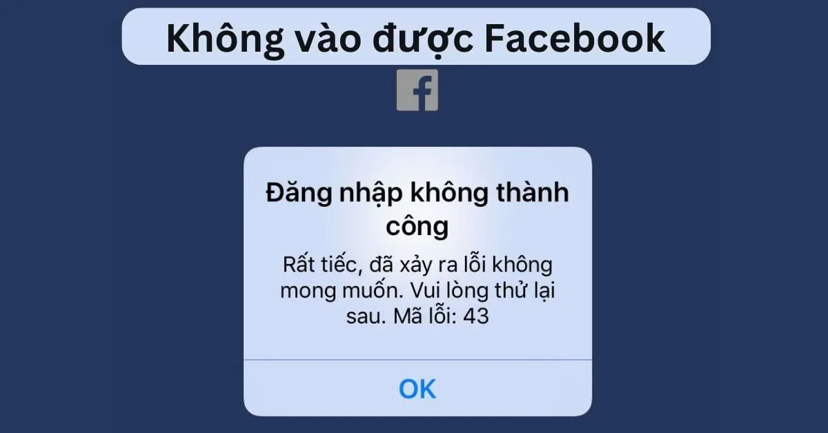 cách sửa lỗi không vào được facebook nhanh chóng và toàn diện nhất 2025