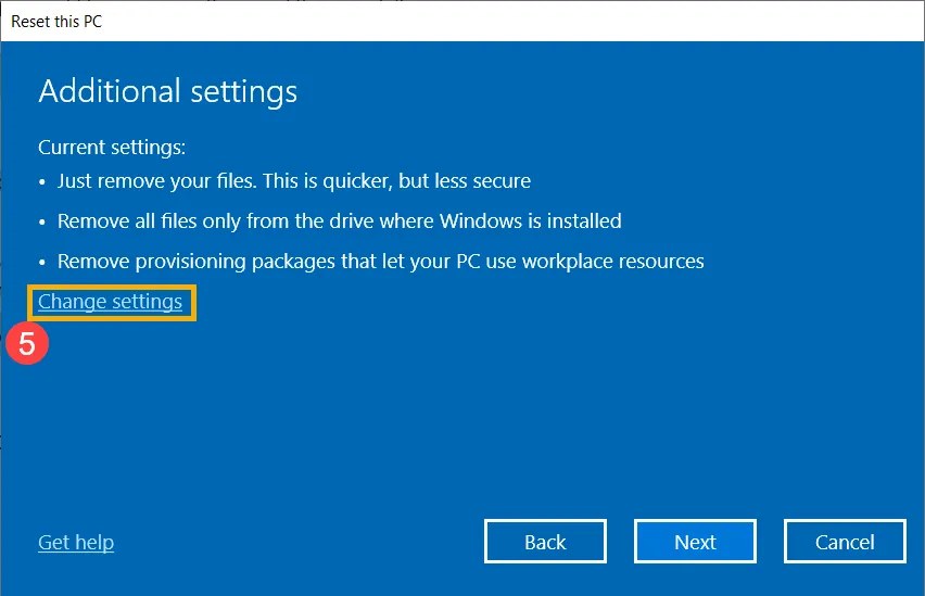 Nhấp Thay đổi cài đặt để tùy chỉnh xóa mọi thứ khi Reset Windows 10