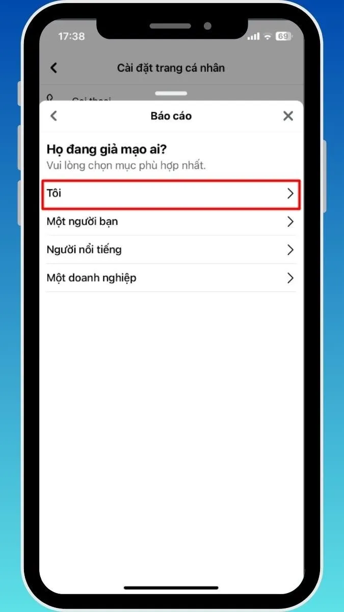 ở bước 4 bạn chọn Tôi > Sau đó xác nhận báo cáo là hoàn thành
