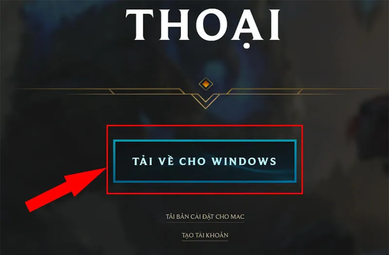 Tải về Riot Client cho Windows để thực hiện cách cài lmht vào ổ d