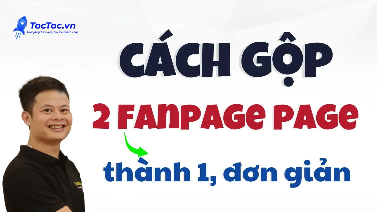 cách gộp trang facebook Thành Công: Hướng Dẫn Chi Tiết A-Z và Chiến Lược Tối Ưu E-E-A-T cho SME