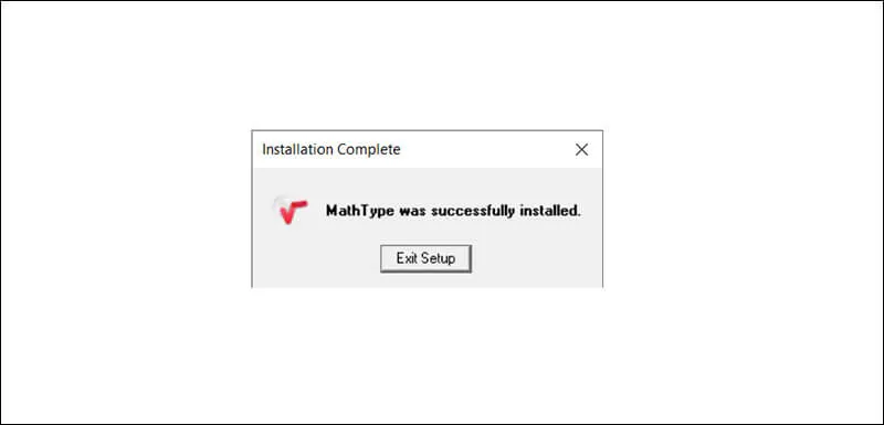 Thông báo quá trình cài đặt MathType đã hoàn thành