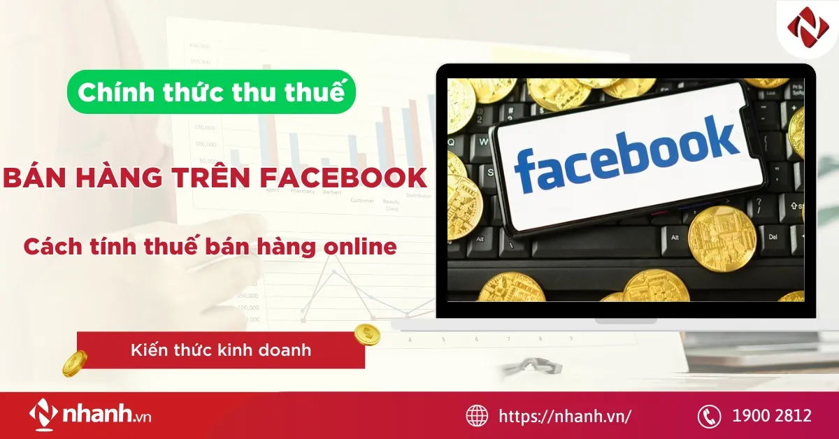 cách thức bán hàng trên facebook Toàn diện: Từ Thiết lập đến Tuân thủ Thuế