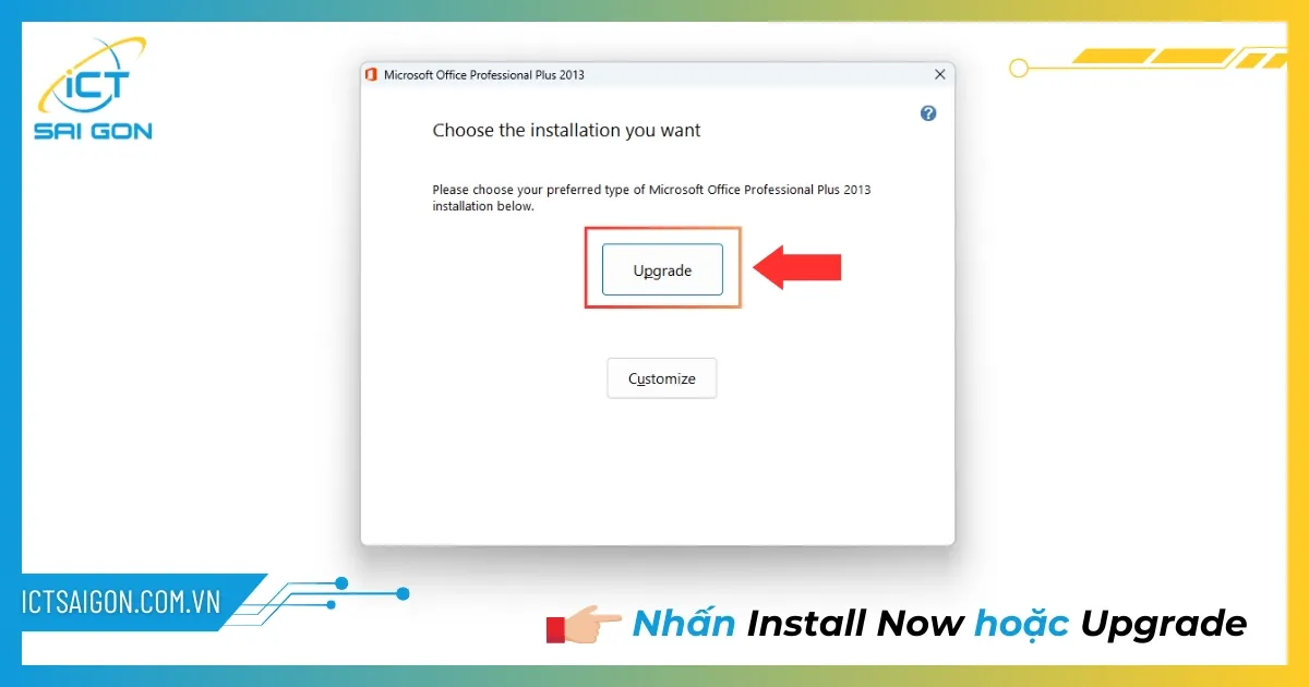 Tùy chọn Install Now hoặc Customize khi cài Office 2013