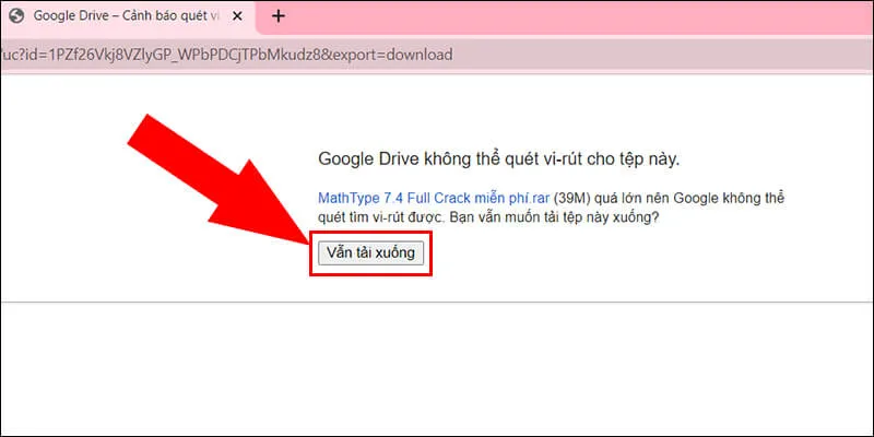 Xác nhận tiếp tục tải xuống file MathType crack