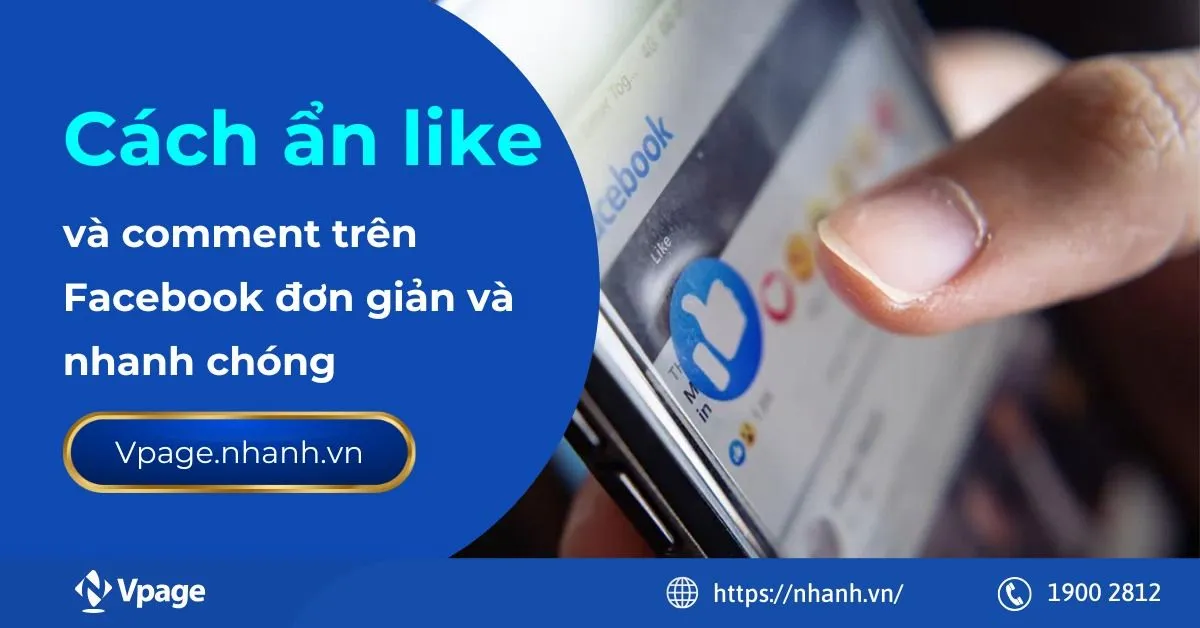 cách ẩn like và comment trên facebook: Giải pháp Toàn diện Bảo vệ Quyền Riêng Tư và Tối ưu Hóa Kinh Doanh