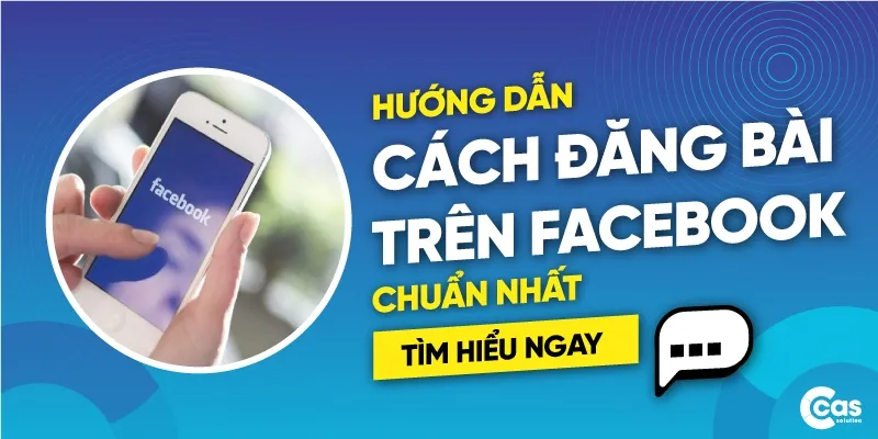 cách đăng bài viết trên facebook Chi tiết Từng Bước cho Người Mới Bắt Đầu và Chiến Lược Tăng Tương Tác