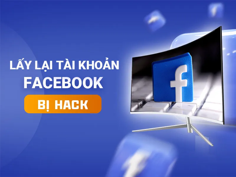 cách lấy lại tài khoản facebook bị mất email Thành công 100% khi kẻ xấu đã đổi cả email và mật khẩu