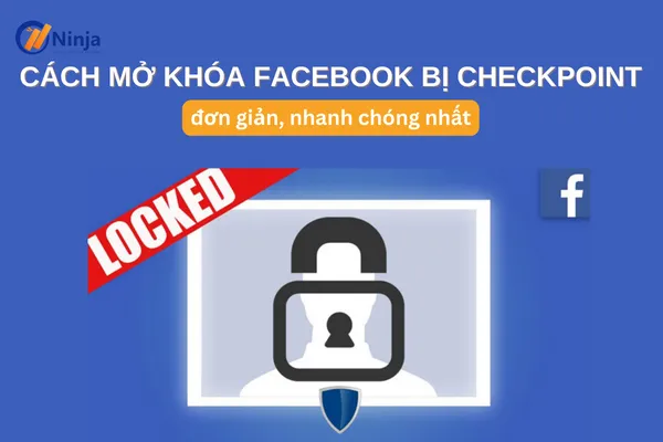 Hướng Dẫn Chi Tiết cách mở tài khoản facebook bị checkpoint Nhanh Chóng và Hiệu Quả Nhất