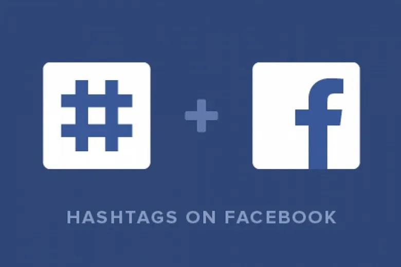 Dùng hashtag trên Facebook một cách chiến lược giúp bài đăng tiếp cận đúng đối tượng.