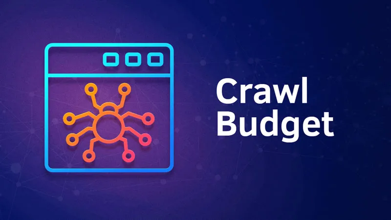 Hãy tập trung Crawl Budget vào đúng nội dung về mặt lâu dài