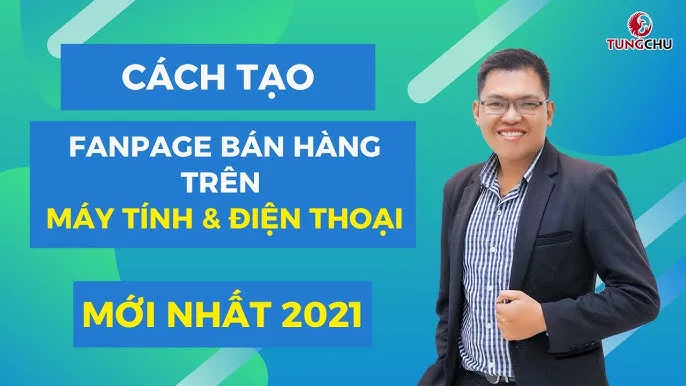 cách tạo fanpage bán hàng trên facebook bằng điện thoại: Hướng Dẫn Chi Tiết Từ A Đến Z Để Xây Dựng Trang Bán Hàng Chuyên Nghiệp