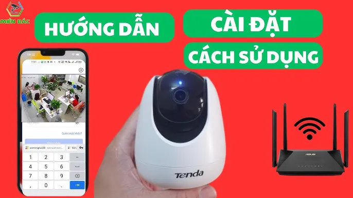 cách cài đặt camera tenda: Hướng Dẫn Chi Tiết Từ A Đến Z Trên Điện Thoại và Máy Tính