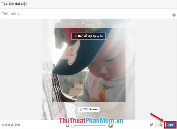 Kéo để đặt vị trí ảnh cho phù hợp sau đó nhấn Lưu để lưu lại