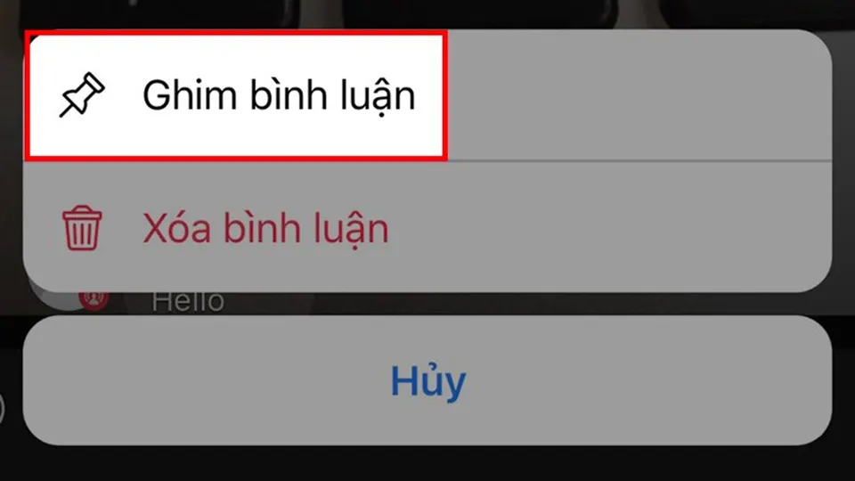 Nhấn giữ vào bình luận và chọn Ghim bình luận trong menu mở rộng