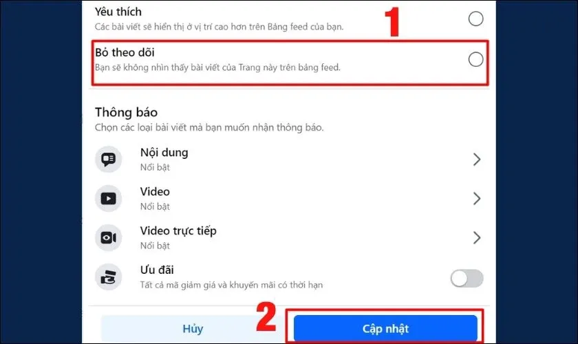 Nhấn vào nút Bỏ theo dõi và cuối cùng là nhấn Cập nhật để xác nhận ngừng theo dõi Fanpage