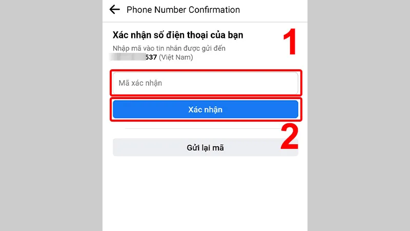 Nhập mã xác minh được Facebook gửi đến số điện thoại của bạn và xác nhận